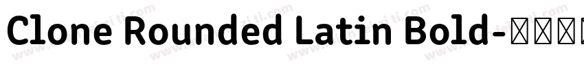 Clone Rounded Latin Bold字体转换